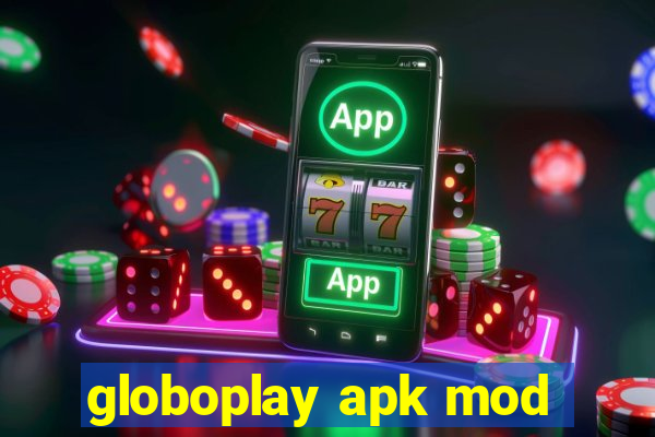 globoplay apk mod